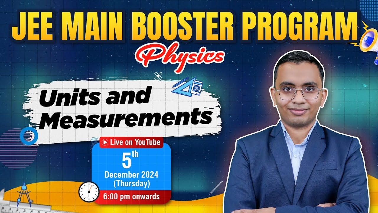 Units and measurements - Physics | JEE Main 2025 Booster Program by Aakash