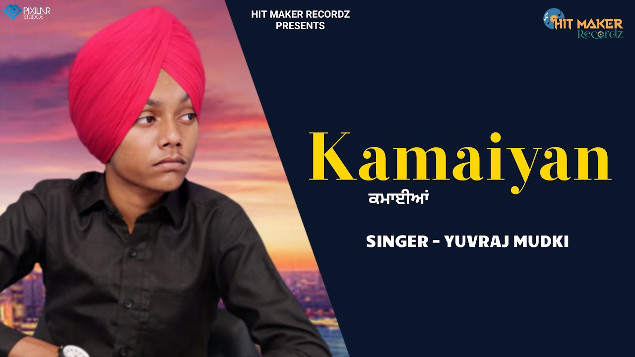 Kamaiyan (Official Video) | Yuvraj Mudki | Hit Maker Recordz | New Punjabi Song 2023