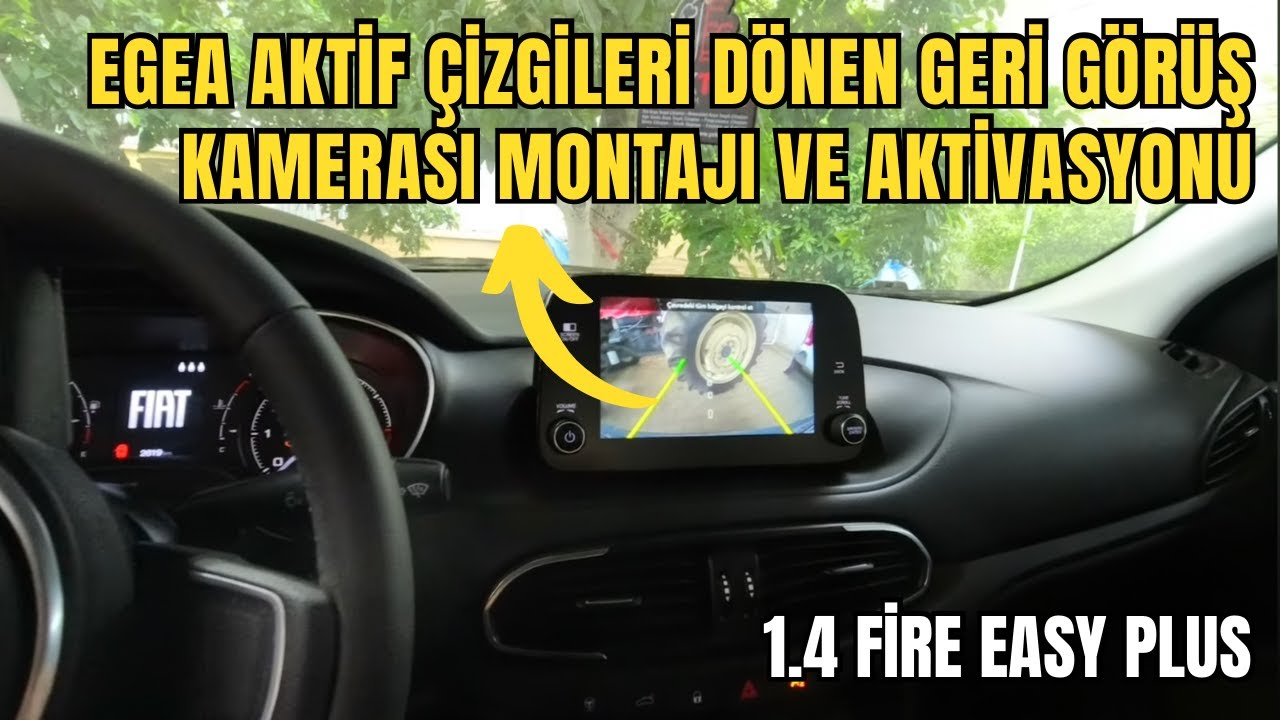 Fait Egea Aktif Çizgileri Dönen Geri Görüş Kamerası Montajı ve Aktivasyonu Nasıl Yapılır?