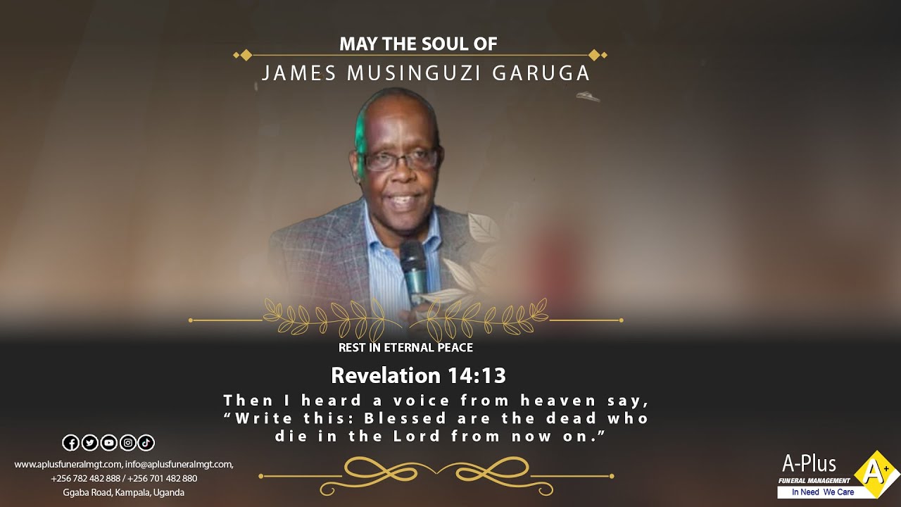 Celebrating the Life of the Late James Musinguzi Garuga