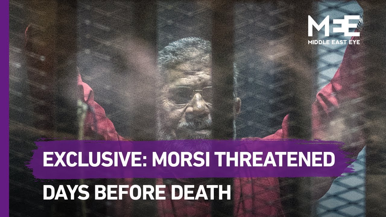 EXCLUSIVE: Egyptian officials threatened Mohamed Morsi days before death