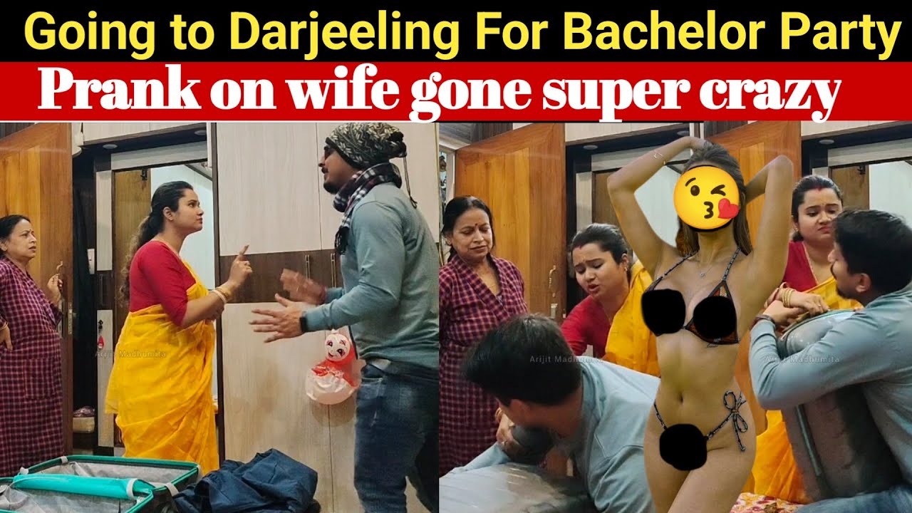 Going To Darjeeling For Bachelor Party 😜 || Prank On Wife Gone Super Crazy