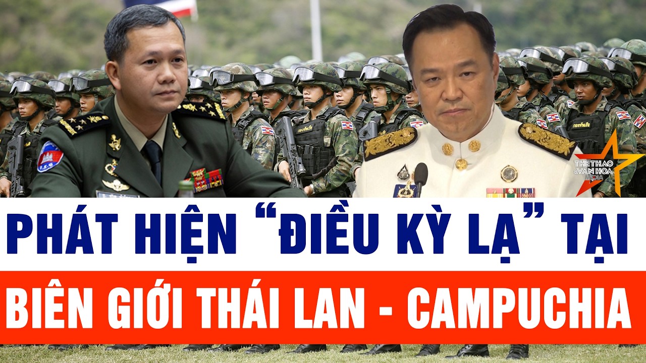 Thế giới nổi bật 13/2: Phát hiện “điều kỳ lạ” tại biên giới Thái Lan - Campuchia, thế giới sốc