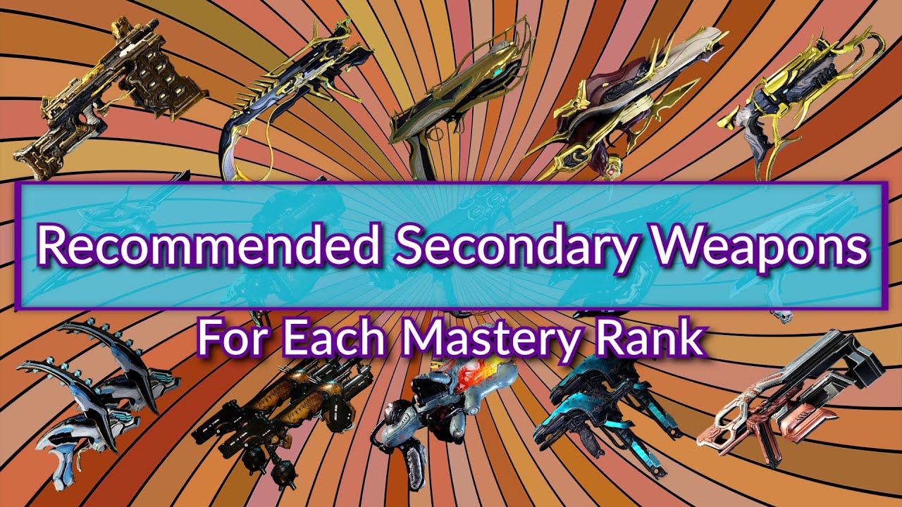 Warframe | Recommended Secondary Weapons for Each Mastery Rank, Updated 2022 Version