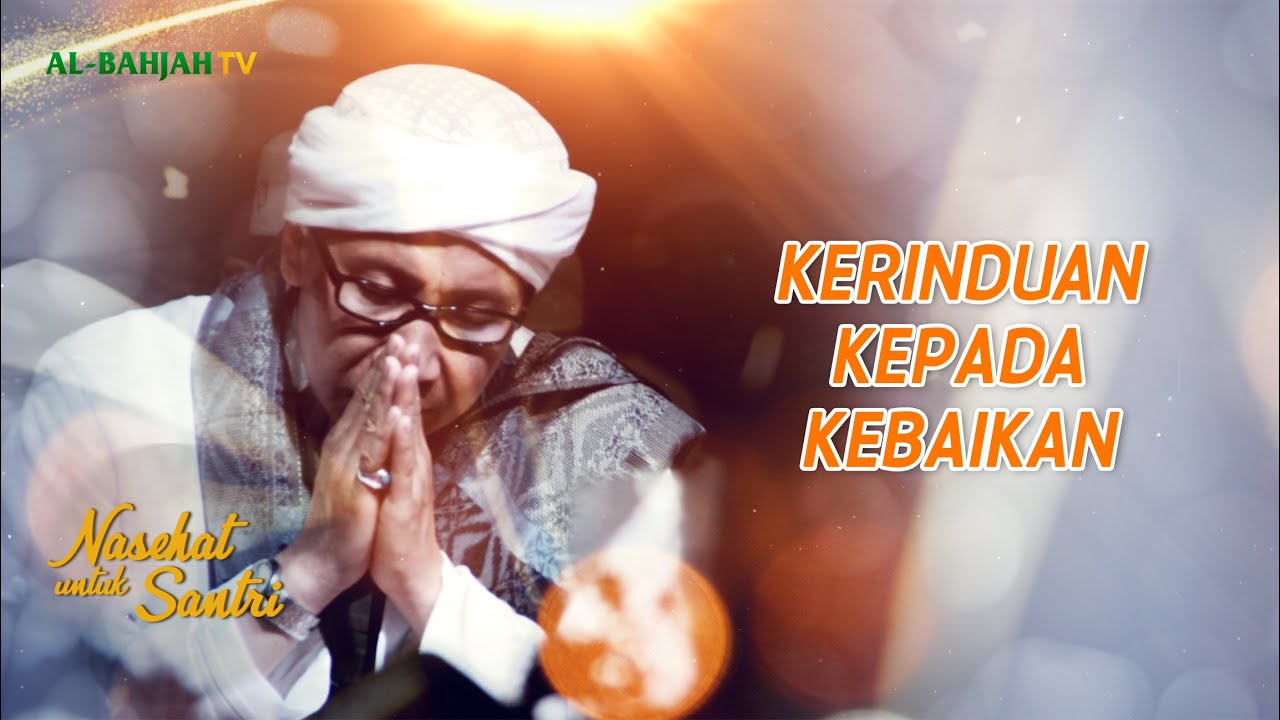 Kerinduan pada Kebaikan |Kitab Adab Sulukil Murid(1)| Nasehat Santri | Buya Yahya | 28 Syawal 1441 H