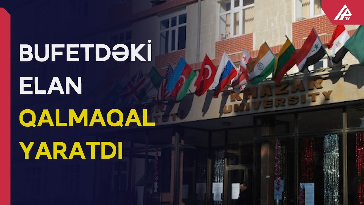Xəzər Universitetinin yeməkxana müdiri ciddi cəzalandırılacaq