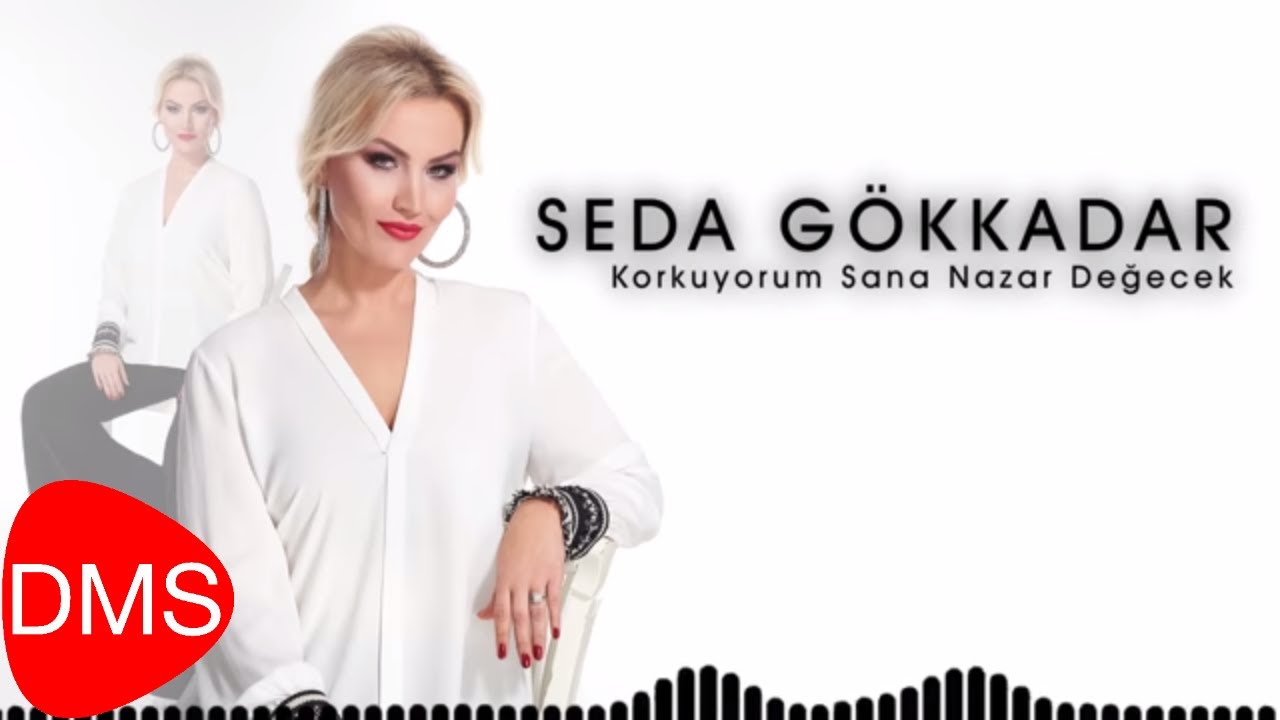 SEDA GÖKKADAR | Korkuyorum Sana Nazar Değecek [Official Audio]