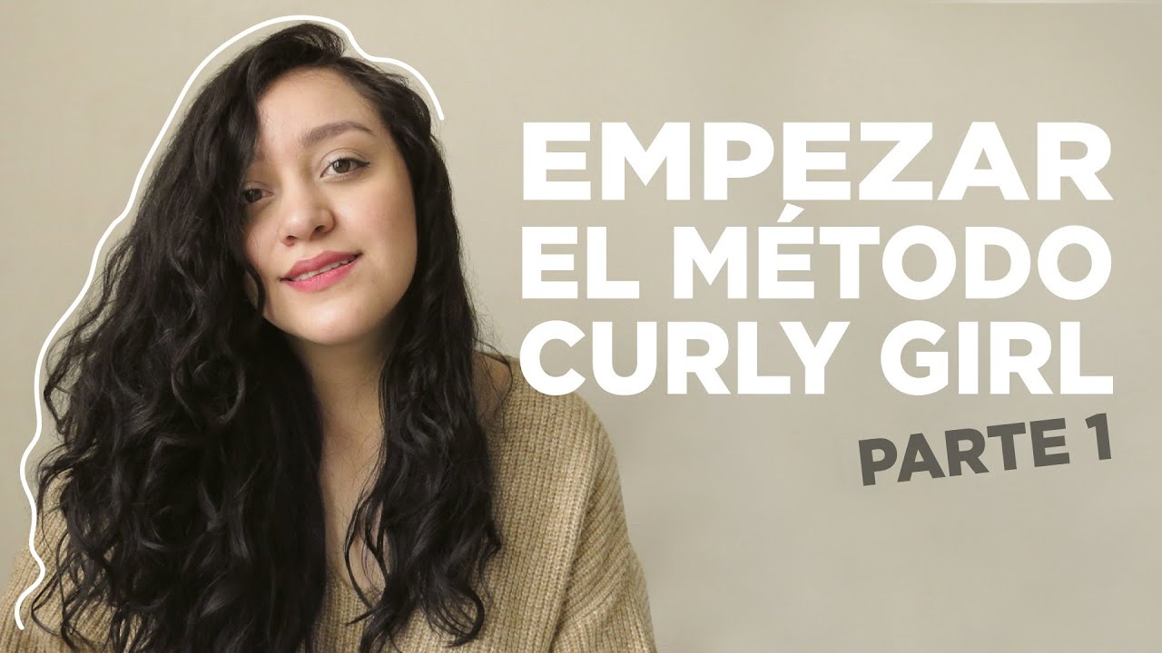 COMO EMPEZAR EL MÉTODO CURLY GIRL | parte 1