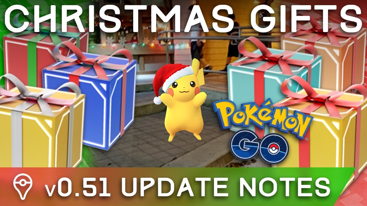 POK&Eacute;MON GO 0.51.0 UPDATE: CHRISTMAS GIFT BOXES, APPLE WATCH, MINOR TEXT FIXES