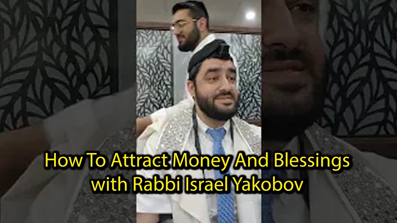How To Attract Money And Blessings with Rabbi Nachman's Teachings - (Rabbi Israel Yakobov)