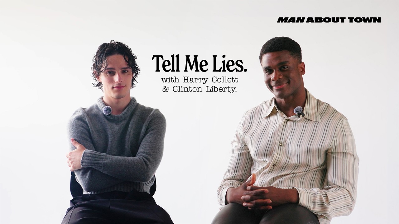 Tell Me Lies With Harry Collett And Clinton Liberty | Man About Town