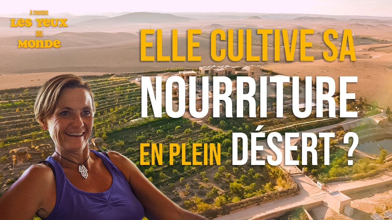 EP.6 Elle fait de la PERMACULTURE dans le DÉSERT