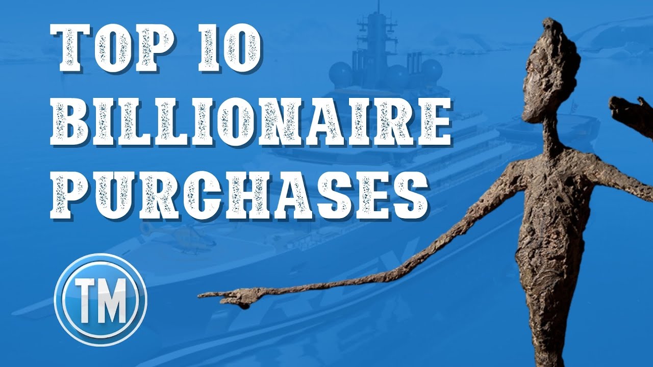Top 10 Most Extravagant Things Bought by Billionaires
