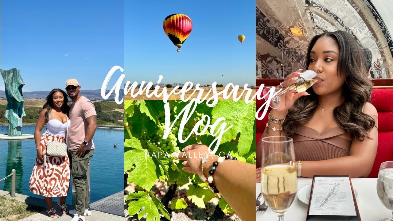 Anniversary Trip 🖤💍 |  Napa Valley 🍇🌱🍷 | Hot Air Balloon 🎈 | Wine Train, Tastings, + more 🥂✨