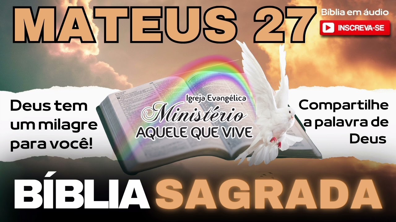 Mateus 27 Evangelho de Mateus 27 - (Bíblia em Áudio)