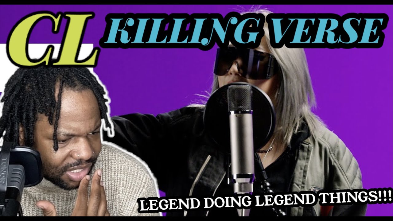 SHE IS A VIBE!!! | CL - KILLING VERSE (REACTION)