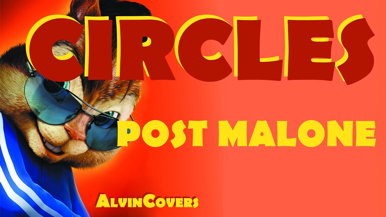 Post Malone - CIRCLES - Alvin and the Chipmunks