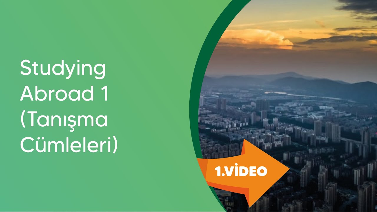 İngilizce 1 - Ünite 1 - Studying Abroad 1 -  Tanışma Cümleleri