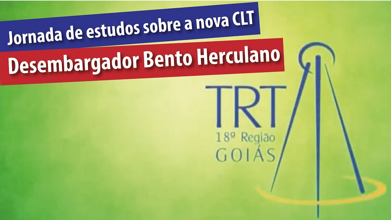 Jornada de Estudos sobre a Nova CLT - Desembargador do TRT21 Bento Herculano