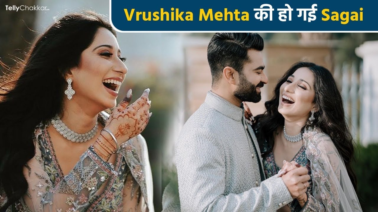OMG!! Ye Teri Galiyaan Fame Actress Vrushika Mehta Ne Ki Sagai