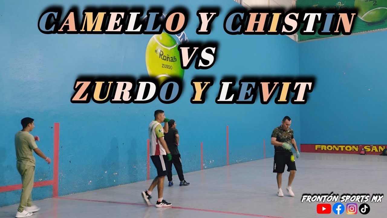 CAMELLO Y CHISTIN VS LEVIT Y ZURDO DE SAN LORENZO  *Frontón San José Tláhuac*  