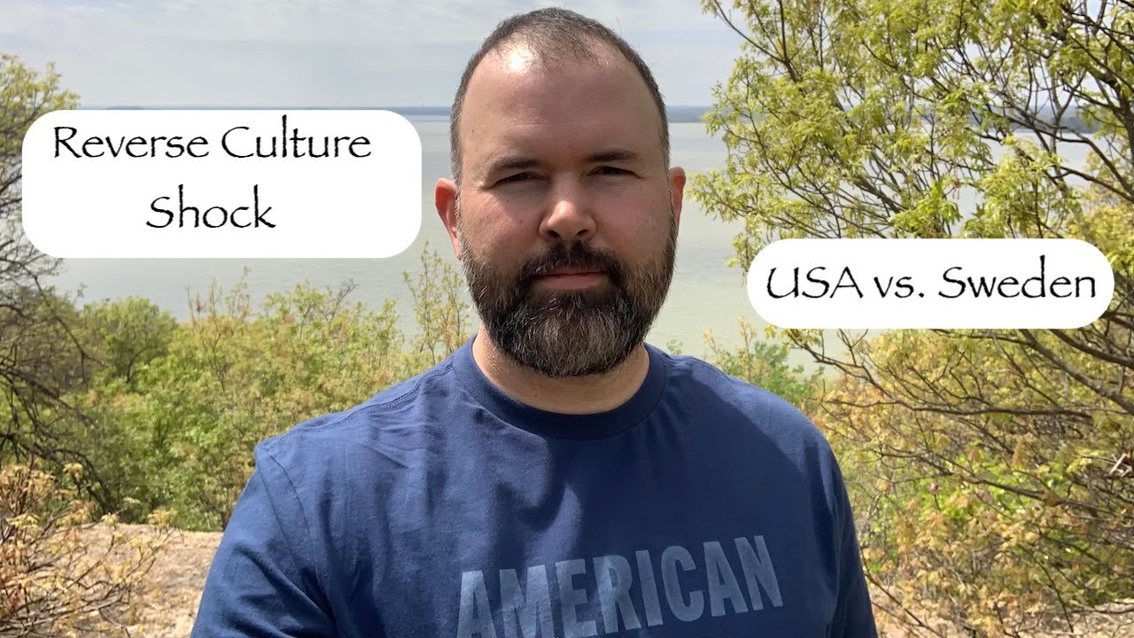 Reverse culture shock- USA versus Sweden