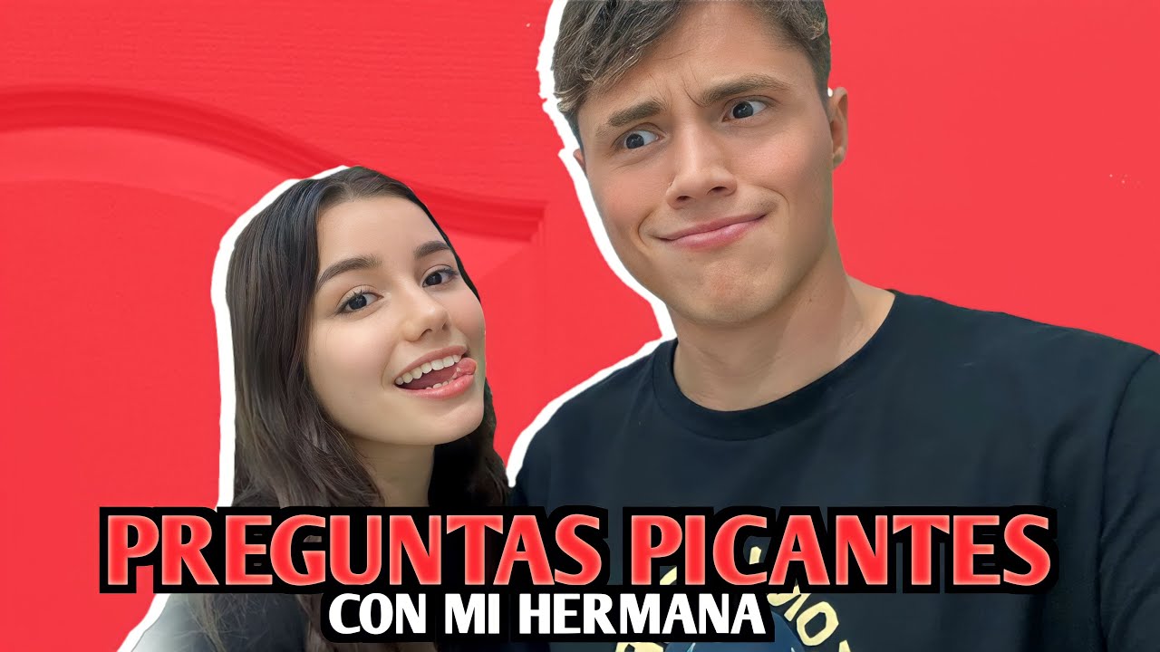 PREGUNTAS PICANTES CON MI HERMANA | OWEN Y TALÍ PELLE