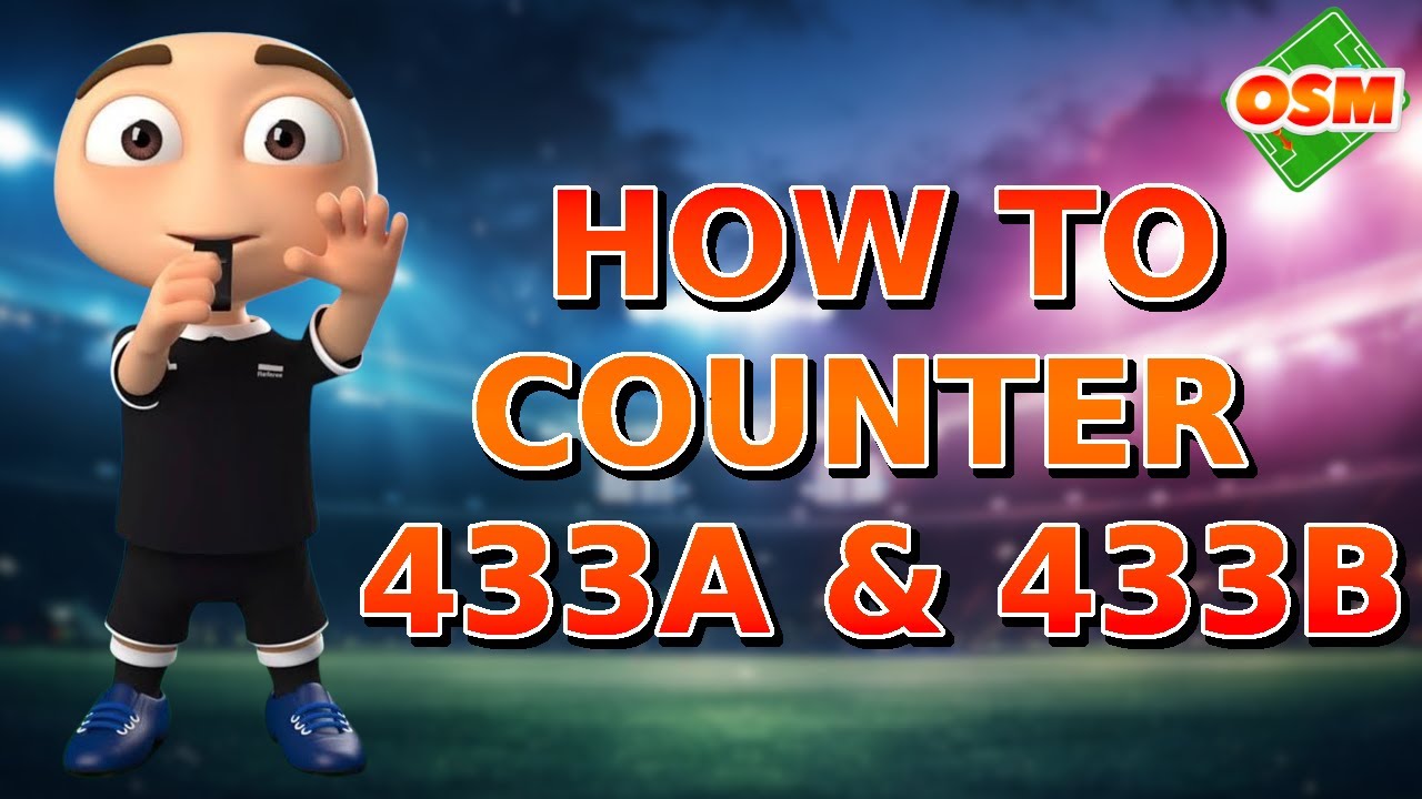OSM TACTICS - HOW TO COUNTER 433A & 433B