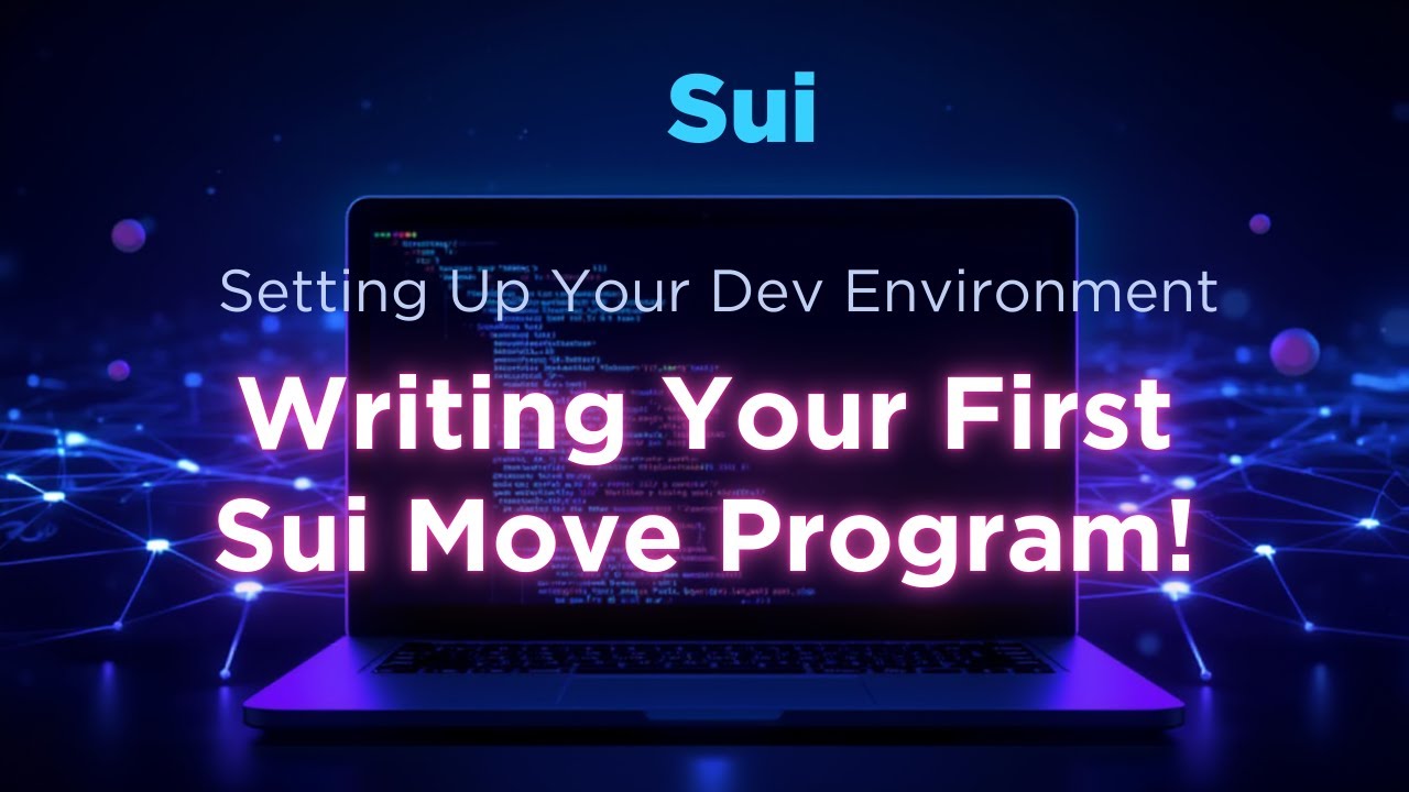 Sui Move Tutorial (Ep.2) &mdash; Setting Up Your Dev Environment & Writing Your First Sui Move Program!