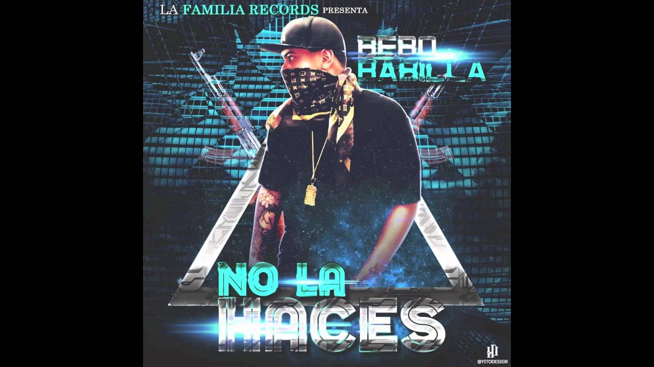 Bebo Babilla   - No La Hances