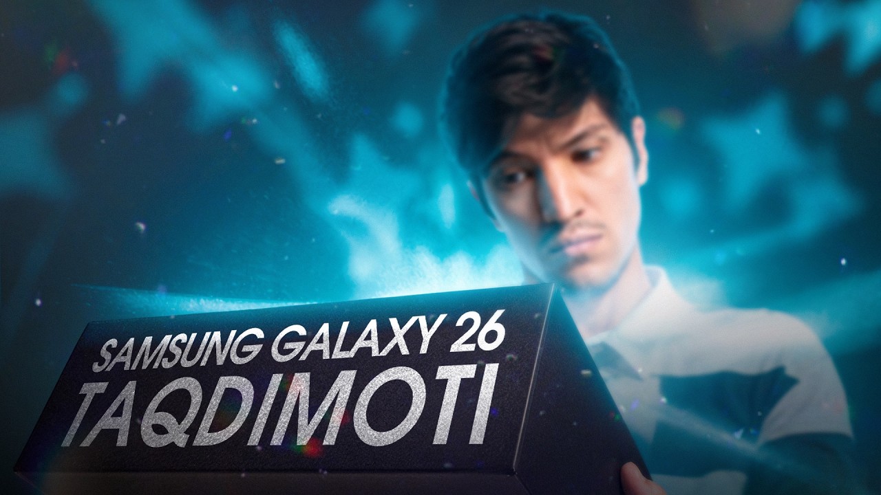 Samsung Galaxy 26 TAQDIMOTI (O'zbek tilida)
