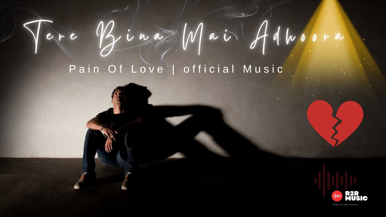 Tere Bina Main Adhoora | Official music