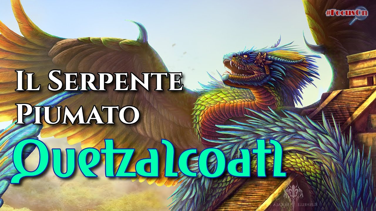 QUETZALCOATL, il Serpente Piumato