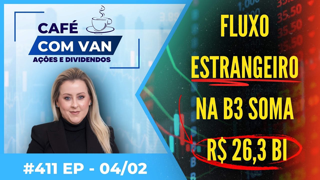 🔴AO VIVO: Investidor estrangeiro de cerca de R$ 26,3 bilhões na B3.