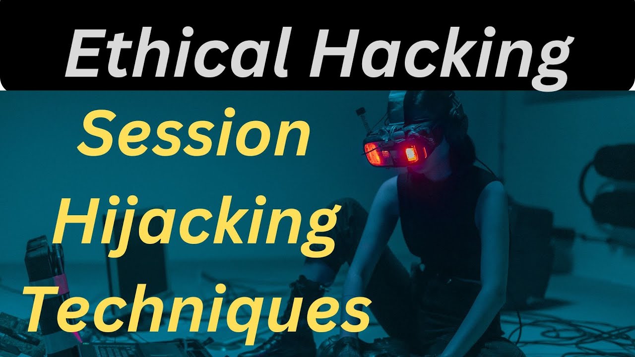 Decoding Session Hijacking Techniques
