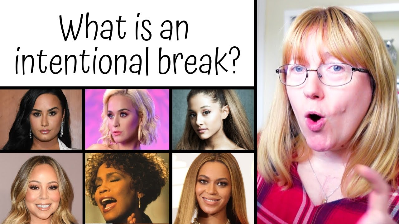 What is an 'intentional vocal break?'