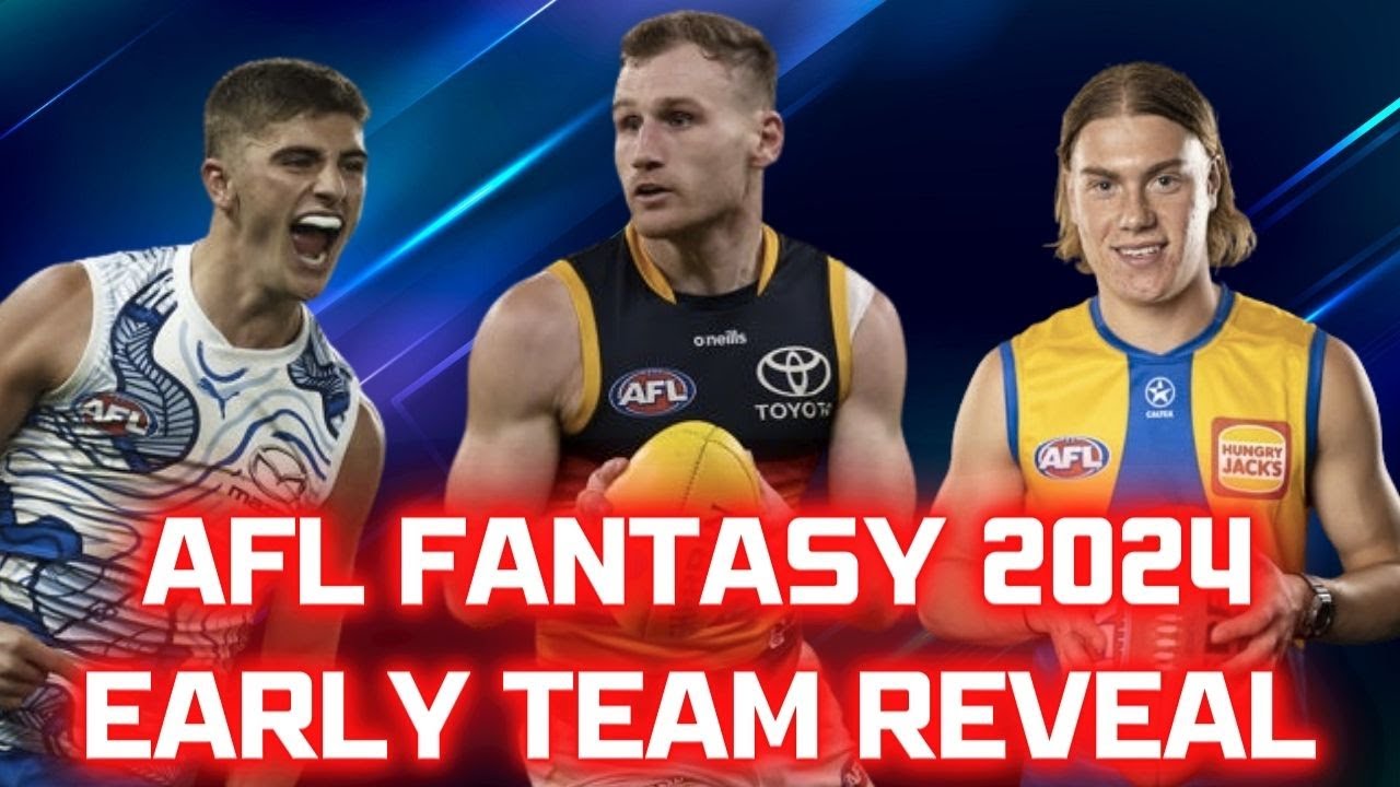 AFL Fantasy 2024 Early Team Reveal