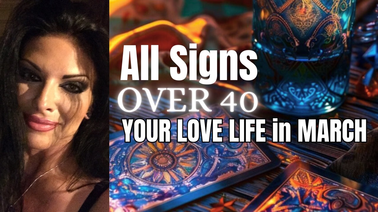 All Signs! Singles Over 40 ~ YOUR LOVE LIFE in MARCH 2026! Tarot Reading