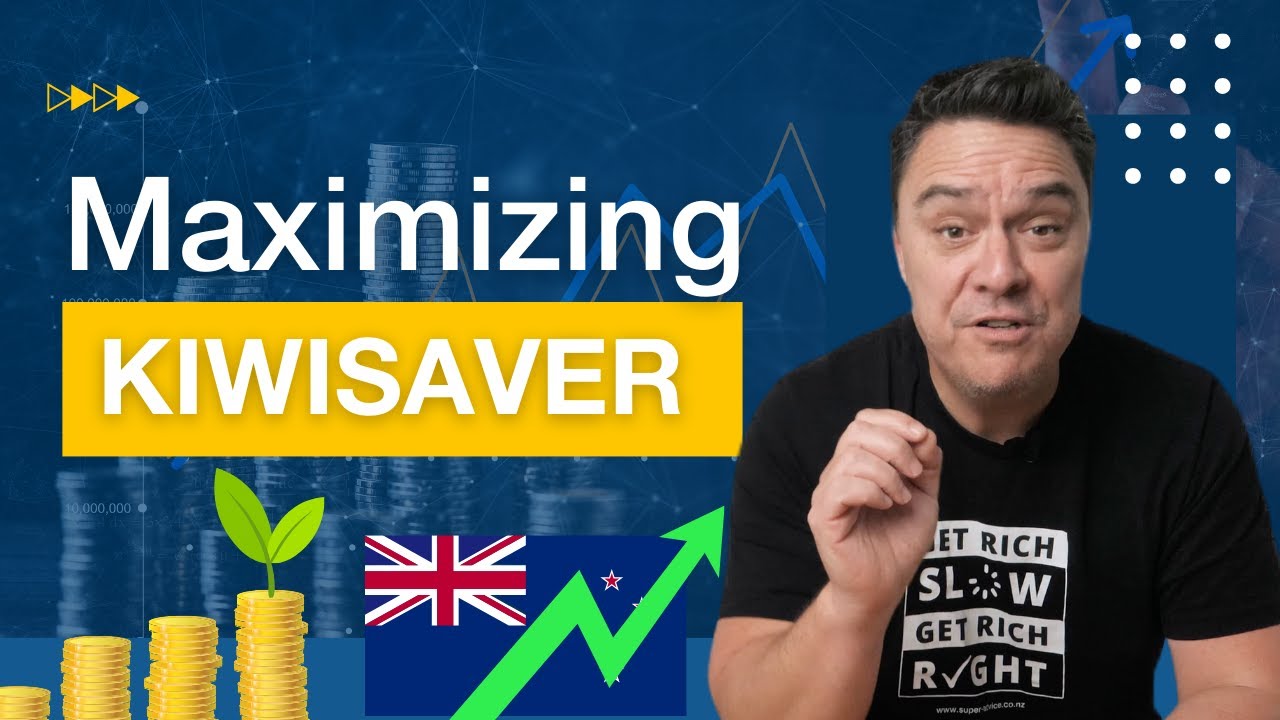 Maximizing KiwiSaver
