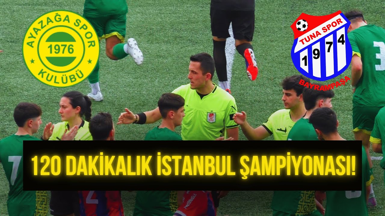 🚀 U18 İSTANBUL ŞAMPİYONASI’NDA KAZANAN BELLİ OLDU! Ayazağaspor - Tuna Spor | Maç Özeti