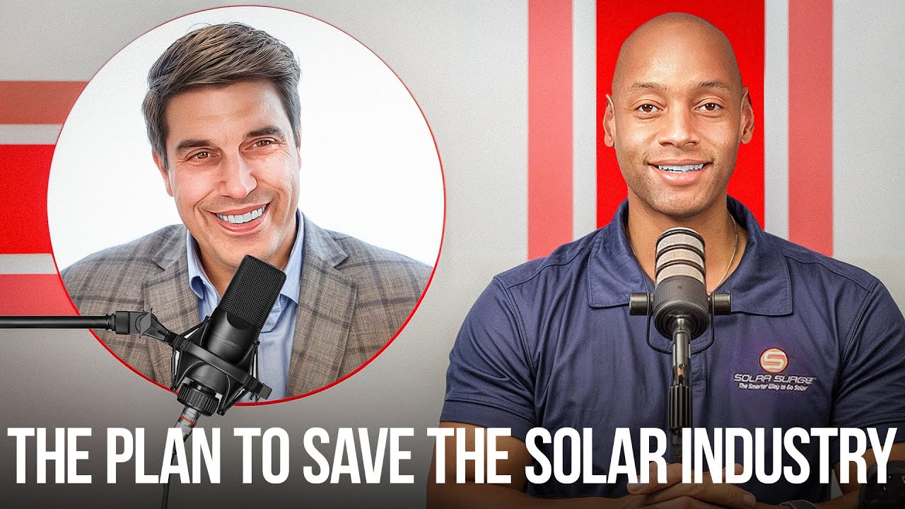 The Plan to SAVE the Solar Industry - Solar Surge Podcast 57