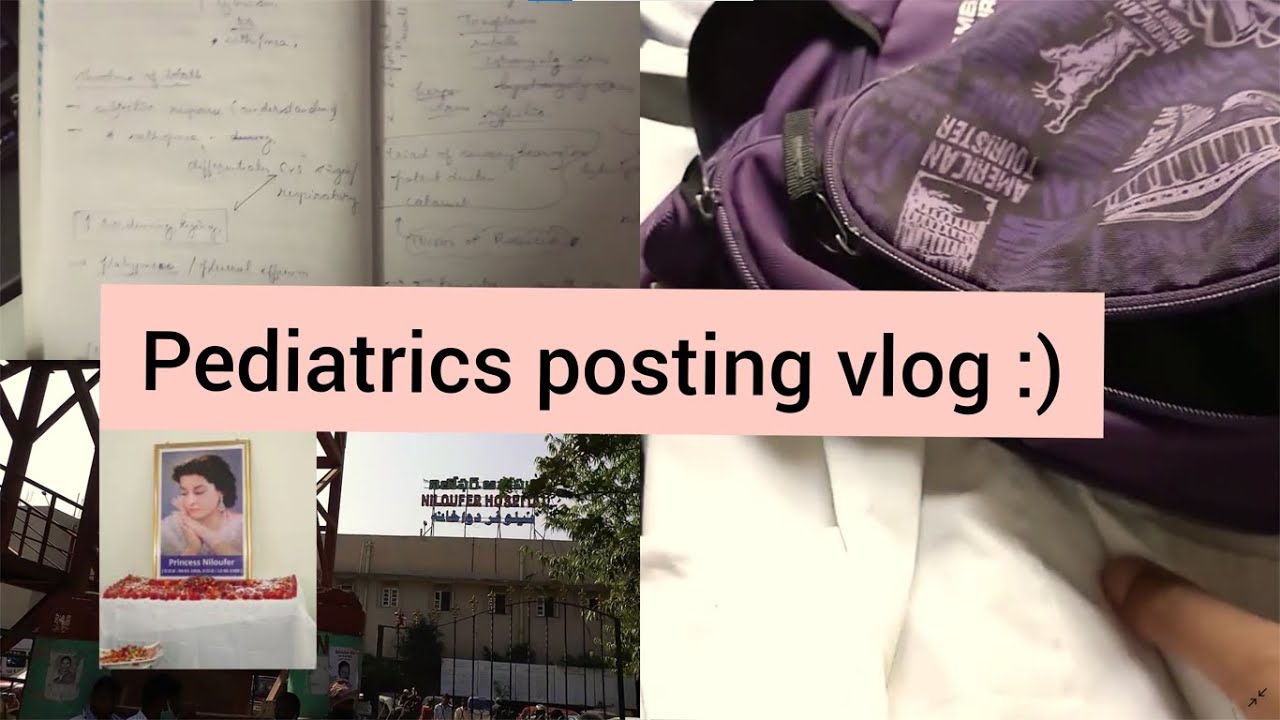 Pediatrics posting vlog at Niloufer Hospital/Clinical exposure of a 2nd yr MBBS student