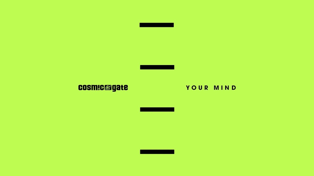 Cosmic Gate - Your Mind (Extended Mix)