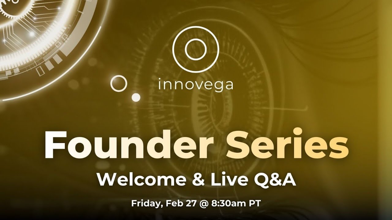 Innovega Founder Series Welcome & Live Q&A (Webinar Replay)