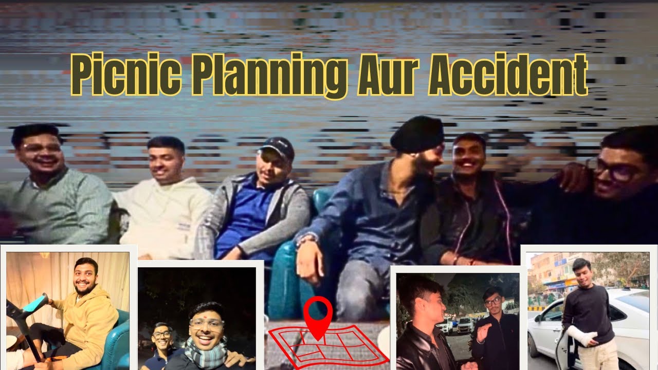Ye Kya Hogya Picnic Plan Krte Krte 