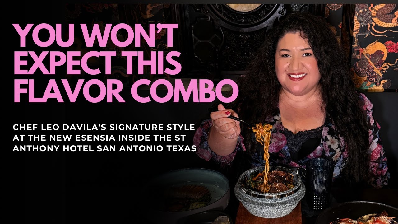 Esensia San Antonio I Chef Leo Davila Mexican Chinese Fusion at The St Anthony Hotel
