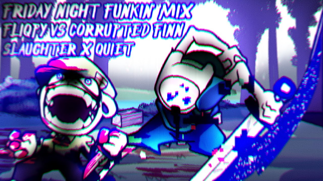 [FNF Mashup] Fliqpy Vs Corrupted Finn - Slaughter x Quiet