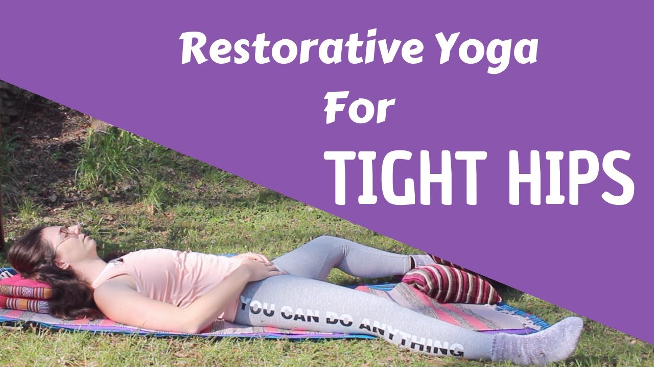 Restorative Yoga For Tight Hips | Yoga For Fibromyalgia