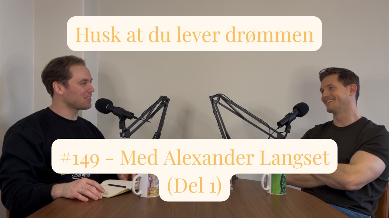#149 - Med Alexander Langset (Del 1)