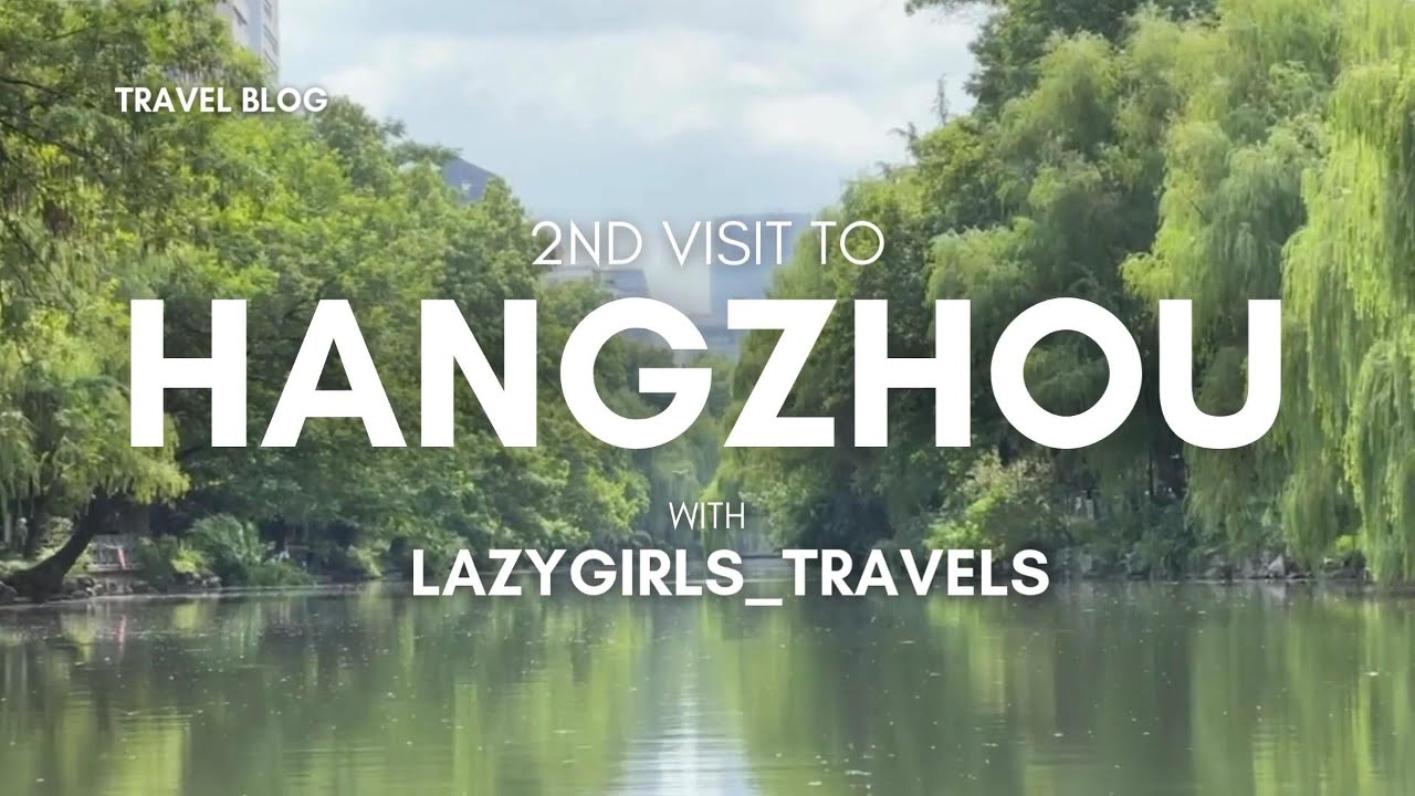 [China] 2 Days in Hangzhou - Local market, waterbus scenic route, Grand Cannel & Kempinski Hangzhou